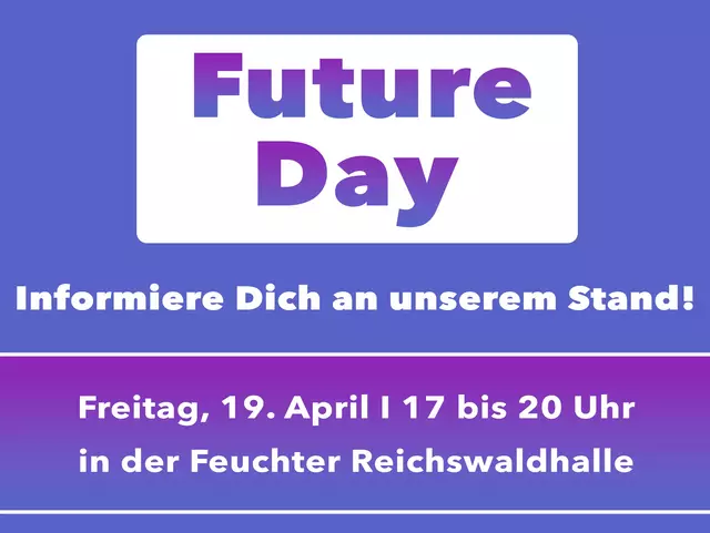 Future Day Bewerbermesse Aufruf Informiere Dich an unserem Stand